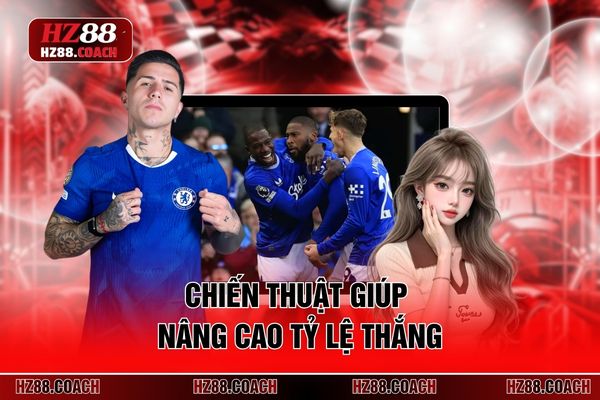 Chiến thuật giúp nâng cao tỷ lệ thắng 