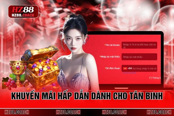 Khuyến mãi hấp dẫn dành cho tân binh 
