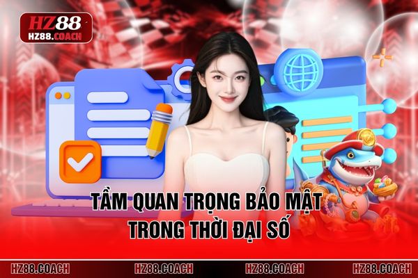 Tầm quan trọng bảo mật trong thời đại số