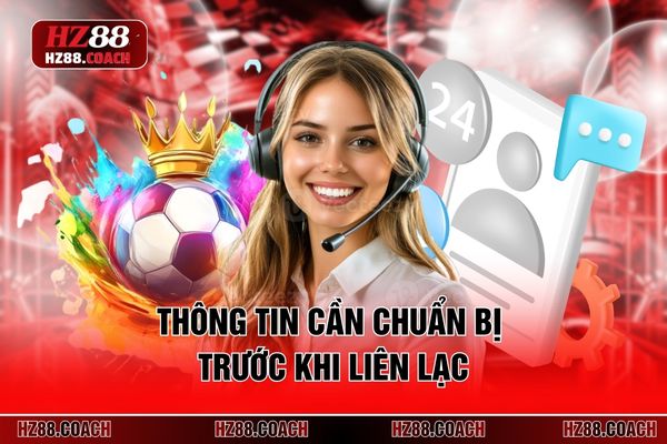 Thông tin cần chuẩn bị trước khi liên lạc Thông tin cần chuẩn bị trước khi liên lạc